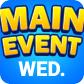 Wednesday Main Event Tournament